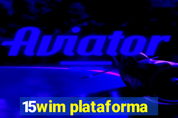 15wim plataforma